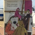 Nancy Blackett’s Hungarian Visitors and Their Special Edition of ‘We Didn’t Mean to Go to Sea’